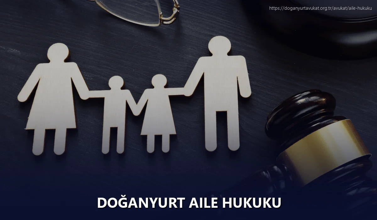 Doğanyurt Aile Hukuku