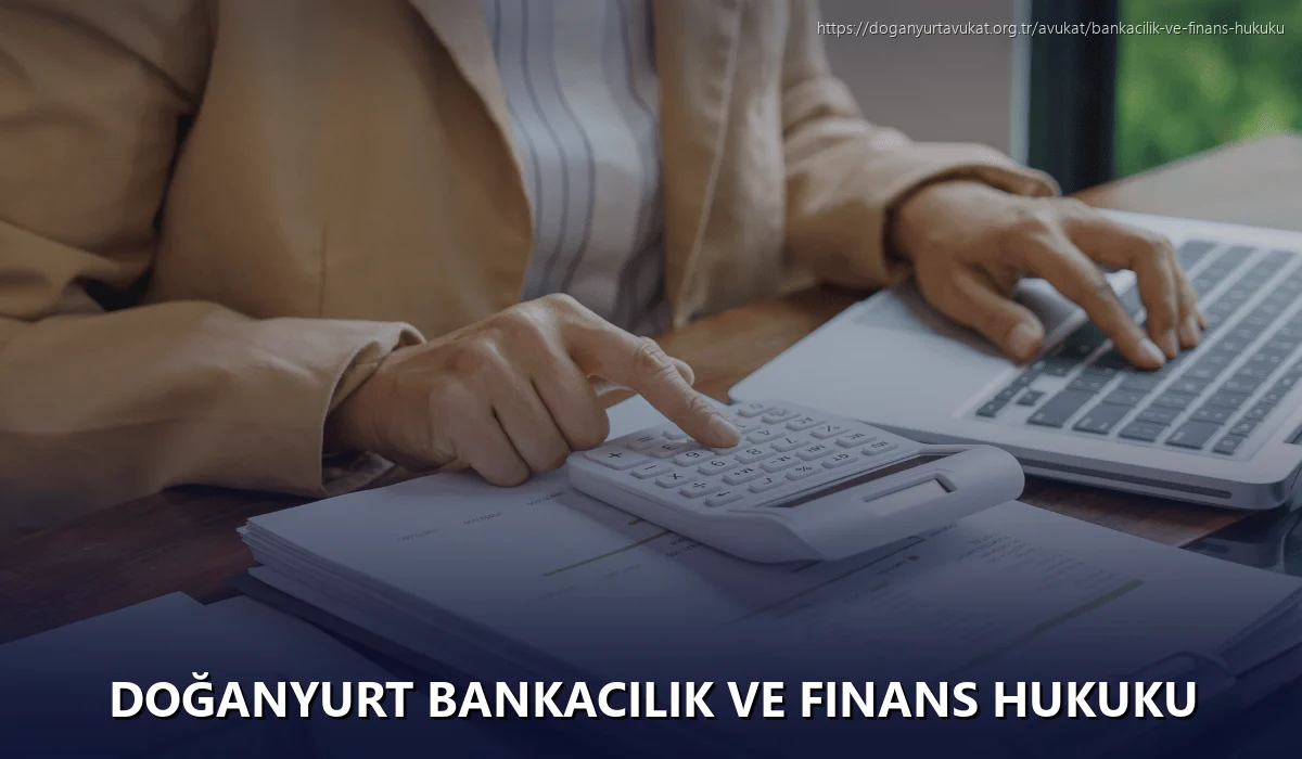 Doğanyurt Bankacılık ve Finans Hukuku
