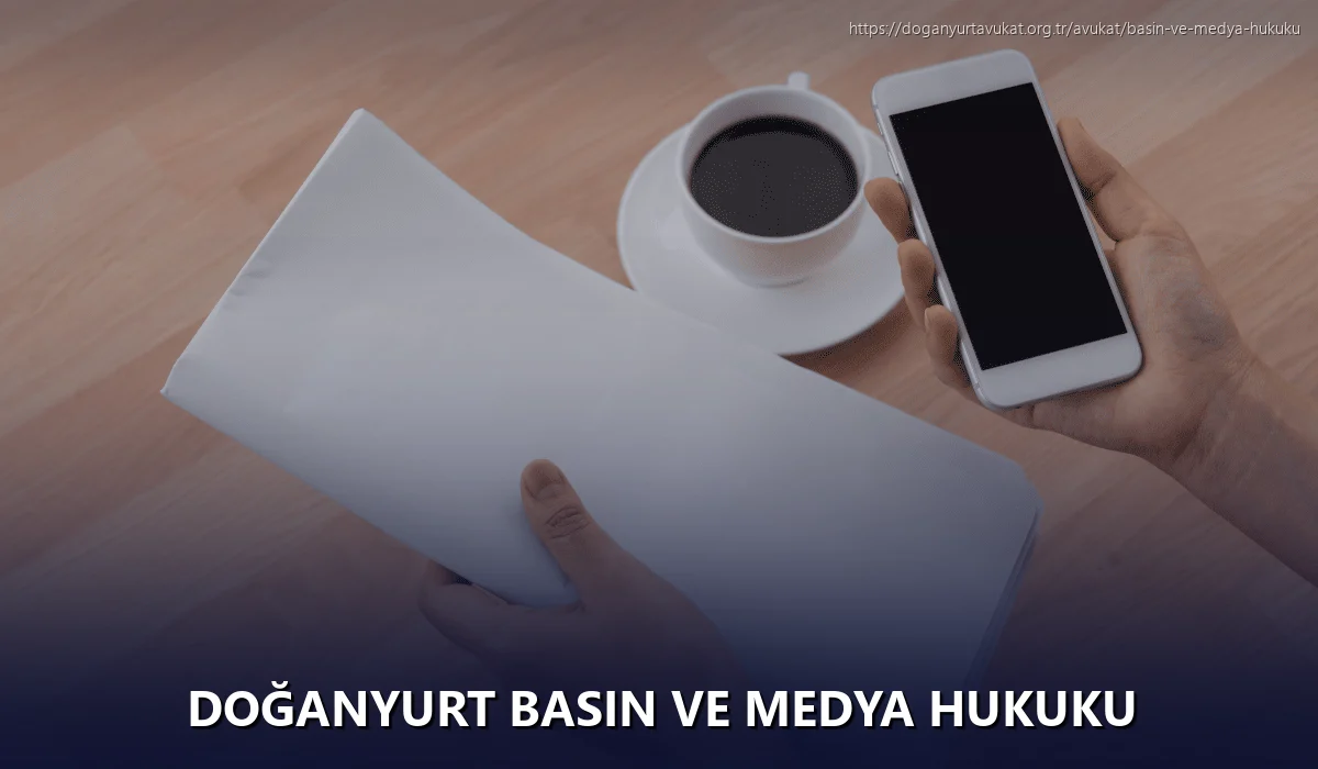 Doğanyurt Basın ve Medya Hukuku