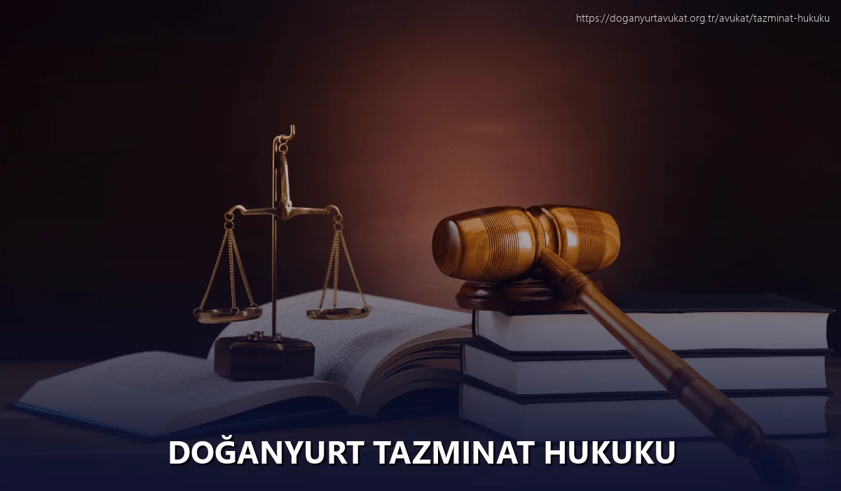 Doğanyurt Tazminat Hukuku